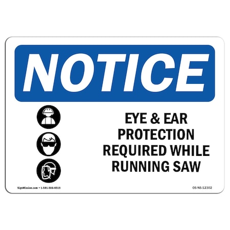 Signmission OSHA, Eye & Ear Protection Required, 18in X 12in, 18" W, 12" H, Landscape, OS-NS-D-1218-L-12302 OS-NS-D-1218-L-12302